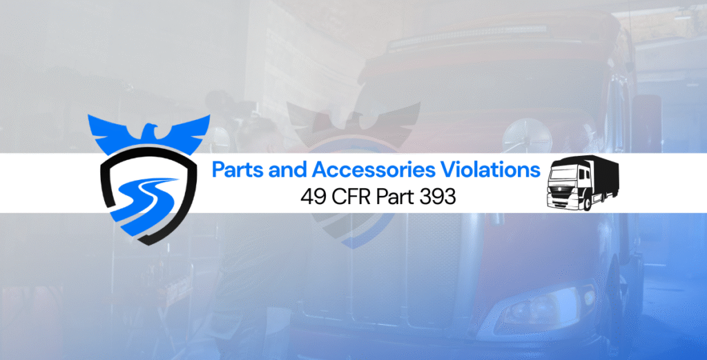 DOT officer inspecting a commercial truck for parts and accessories violations under 49 CFR Part 393