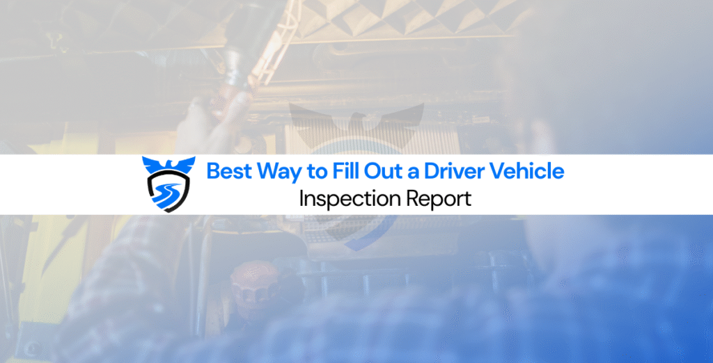 Driver completing post-trip DVIR checklist