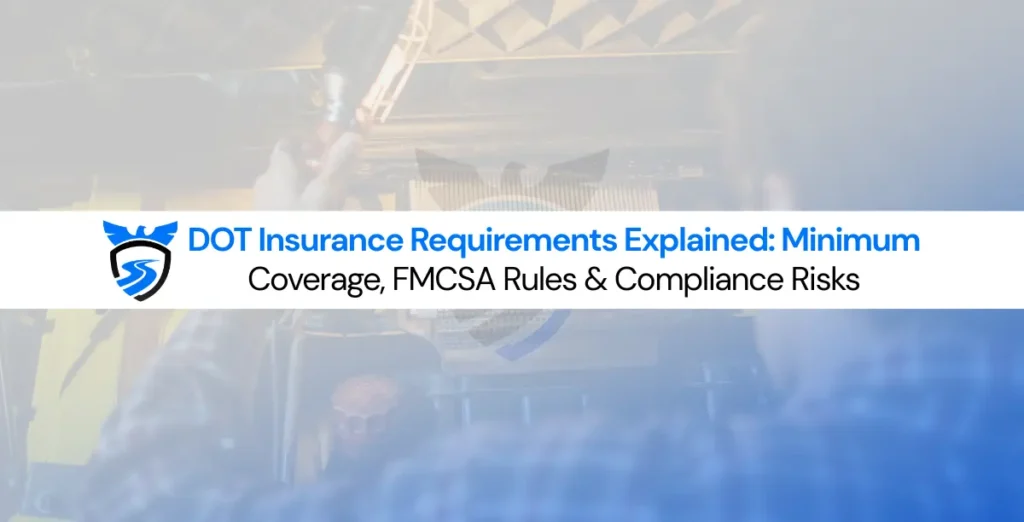 DOT insurance requirements showing FMCSA minimum liability coverage for motor carriers