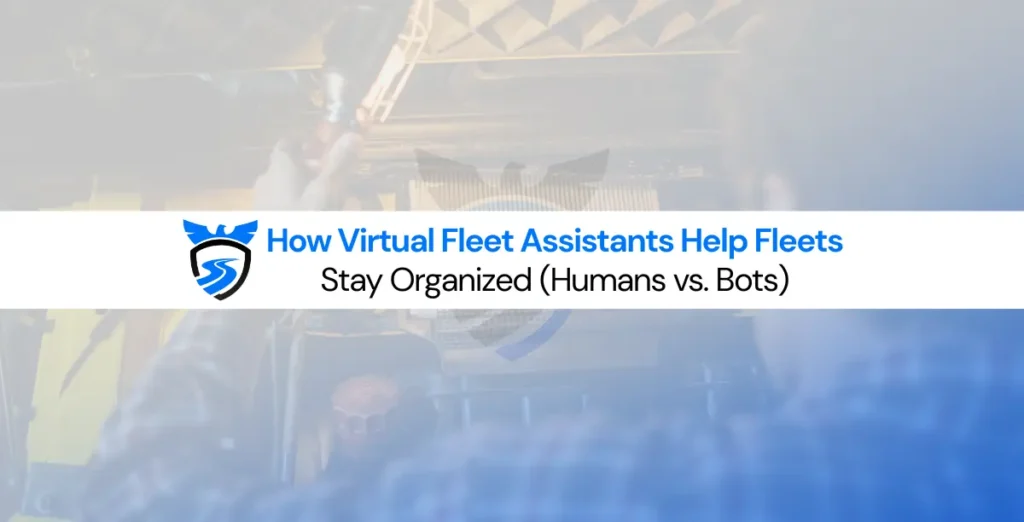 Human virtual fleet assistant helping a trucking company stay DOT compliant