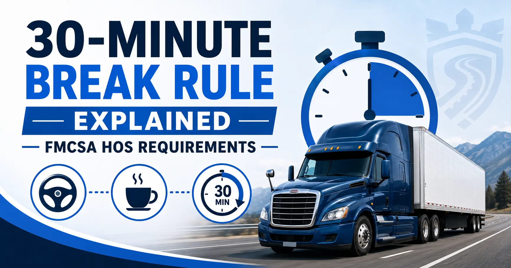 FMCSA 30-minute break rule showing when commercial drivers must take a qualifying break